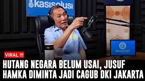 HUTANG NEGARA BELUM USAI JUSUF HAMKA DIMINTA JADI GUBERNUR DKI JAKARTA