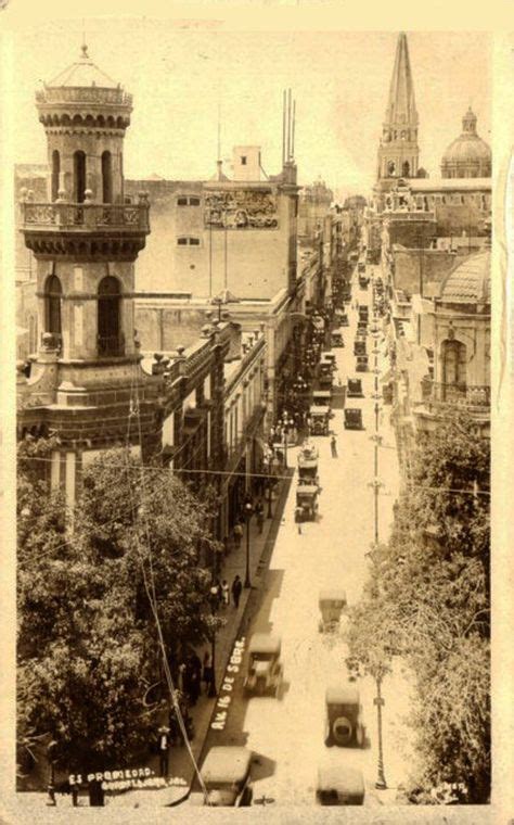 50 Guadalajara Historic Photos 30s To 60s Ideas Guadalajara