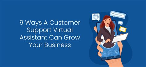 9 Ways A Customer Support Virtual Assistant Can Grow Your Business Chaty