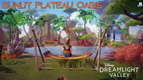 Sunlit Plateau Oasis Tour Disney Dreamlight Valley Youtube