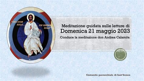 Un Cuor Solo E Un Anima Sola Meditazione Guidata Sulle Letture Della