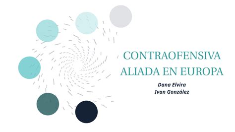 Contraofensiva Aliada En Europa By Dana Elvira On Prezi