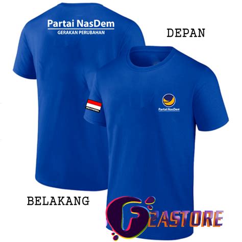 Kaos Baju Partai NASDEM KEREN F2ASTORE Lazada Indonesia