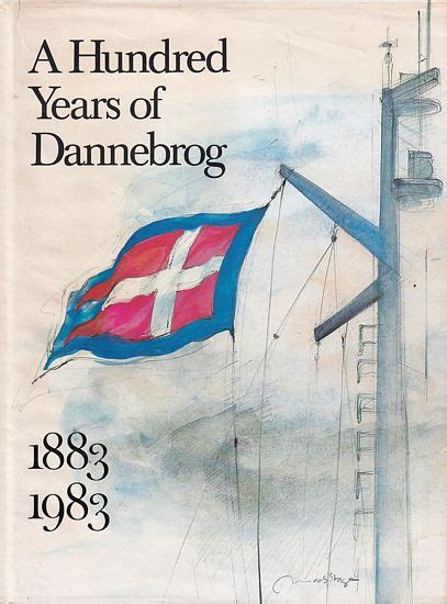 A HUNDRED YEARS OF DANNEBROG - The history of Dannebrog... | Barnebys