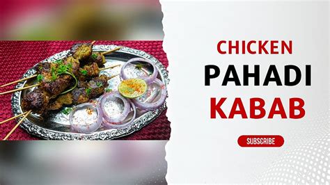 Chicken Pahadi kabab No Tandoor चकन पहड कबब Chicken pahadi