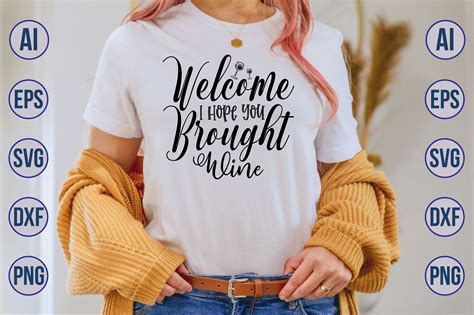 Welcome I Hope You Brought Wine Svg By Orpitaroy Thehungryjpeg