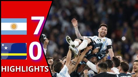 Argentina Vs Curacao I I Highlights I All Goals Extended