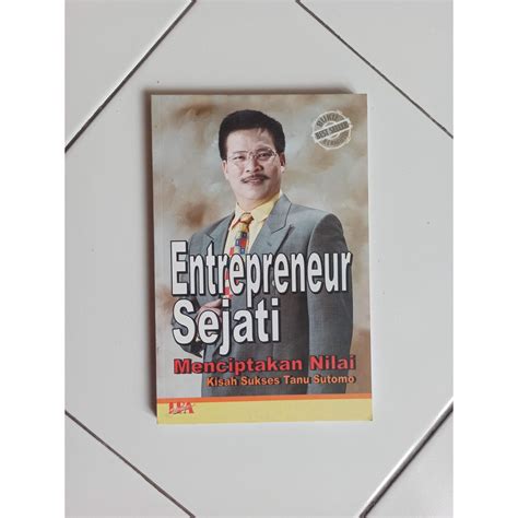 Jual Buku Entrepreneur Sejati Menciptakan Nilai Kisah Sukses Tanu