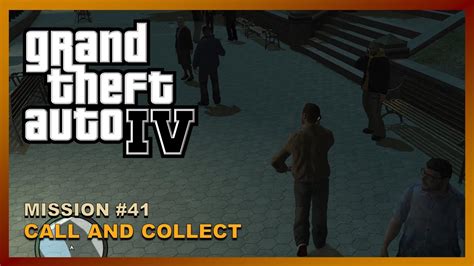 Grand Theft Auto IV Mission 41 CALL AND COLLECT PC YouTube