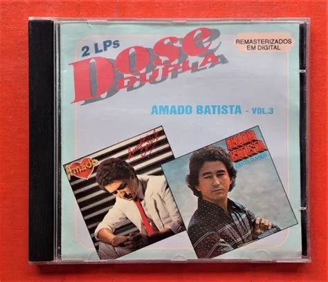 Cd Amado Batista Dose Dupla Vol Lps Em Cd Parcelamento Sem