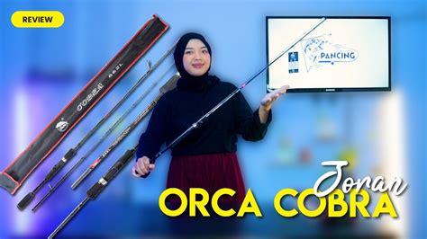 REVIEW JORAN GALATAMA ULTRALIGHT MURAH BERKUALITAS ORCA COBRA PANCING