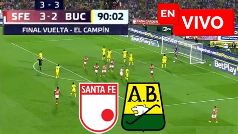 Santa Fe Vs Bucaramanga PARTIDO EN VIVO Final Liga Betplay 2024