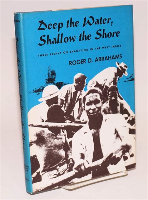 Deep the Water, Shallow the Shore;: Three essays on shantying in the ...