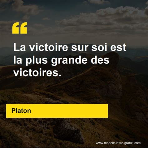 La Victoire Sur Soi Est La Plus Grande Des Platon