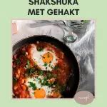 Shakshuka Met Gehakt En Aubergine Gezond Recept