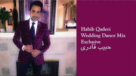 Habib Qaderi حبیب قادری Live Wedding Mix Exclusive Youtube