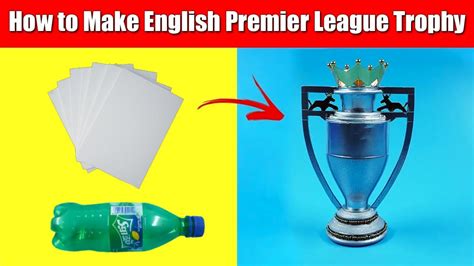 How to Make English Premier League Trophy - Win Big Sports