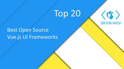 Top Best Open Source Vue Js Ui Frameworks Our Code World