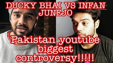 Ducky Bhai Vs Irfan Junejo Biggest Controversy Youtube