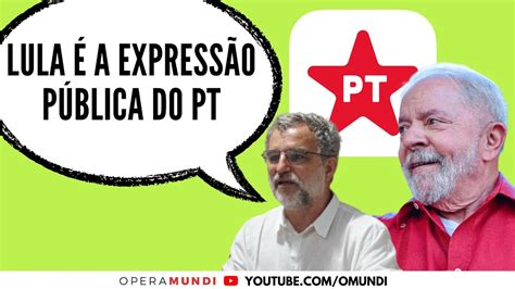 Valter Pomar Lula A Express O P Blica Do Pt Cortes Minutos