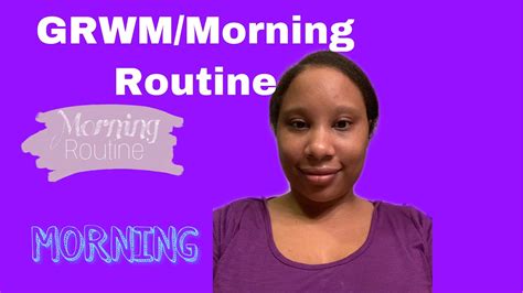 Grwmmorning Routine With Me Youtube