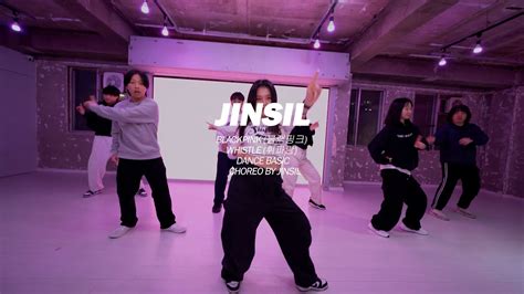 Blackpink블랙핑크 Whistle 휘파람 ㅣdance Basic Choreo By Jinsil T Youtube