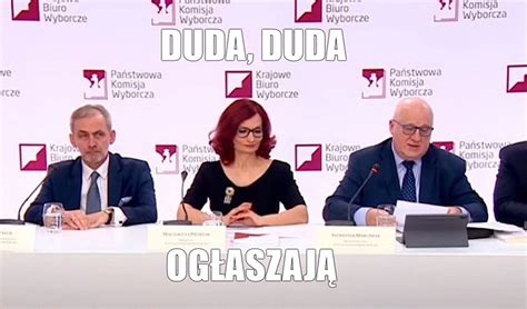 Andrzej Duda Prezydentem Na Ii Kadencj Pkw Duda Duda Og Aszaj Memy