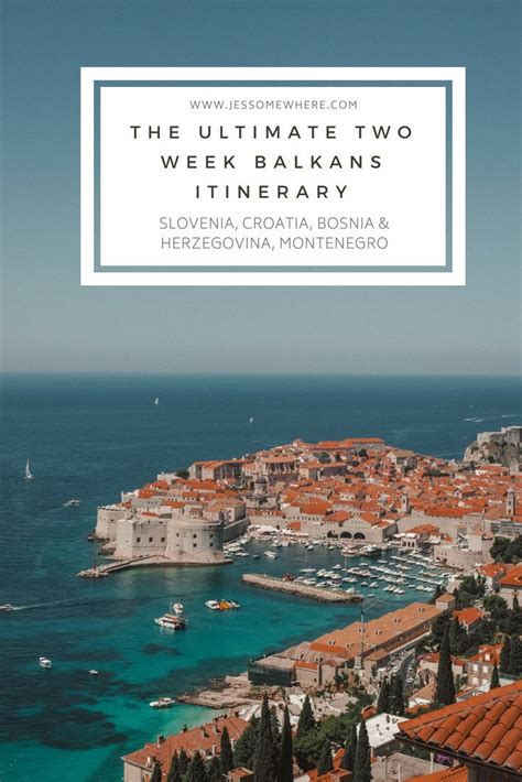 The Ultimate Two Week Balkans Itinerary Artofit