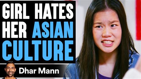 Girl Hates Her Asian Culture Dhar Mann Youtube