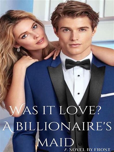 Was It Love A Billionaires Maid Novel By Sfrost Pdf Read Online