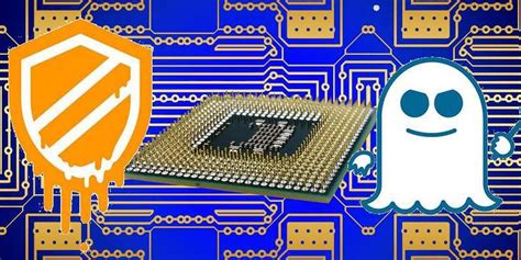 Meltdown And Spectre CPU Vulnerabilities Here S What You Need To Know