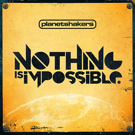 Planetshakers Nothing Is Impossible On Behance