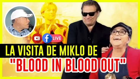 La Visita De Miklo De Blood In Blood Out Do A Rosa Rivera Youtube