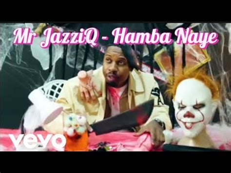 Mr JazziQ Hamba Naye Music Video Feat Pcee Justin99 Jandas