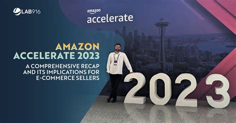 Amazon Accelerate 2023: A Comprehensive Recap and Its Implications for ...