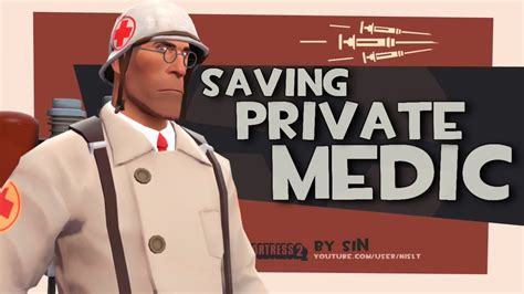 Tf2 Saving Private Medic Youtube