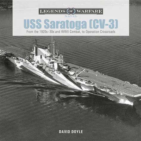 USS Saratoga CV-3 1920s to Operation Crossroads Legends of Warfare ...