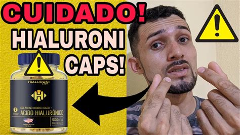 Hialuroni Caps N O Use Hialuroni Caps Veja Isso Hialuroni Caps