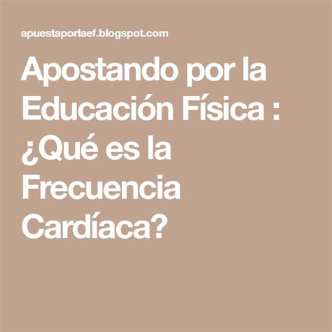 Apostando Por La Educación Física ¿qué Es La Frecuencia Cardíaca