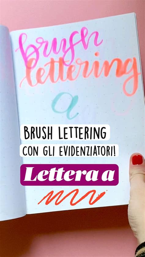 Tutorial Brush Lettering Con Gli Evidenziatori Esercizi Di