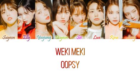 Weki Meki 위키미키 OOPSY Han Rom Eng Color Coded Lyrics YouTube