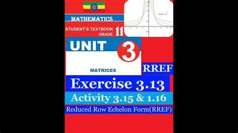 Mathematics Grade 11 Unit 3 Exercise 3 13 Reduced Row Echelon Form RREF