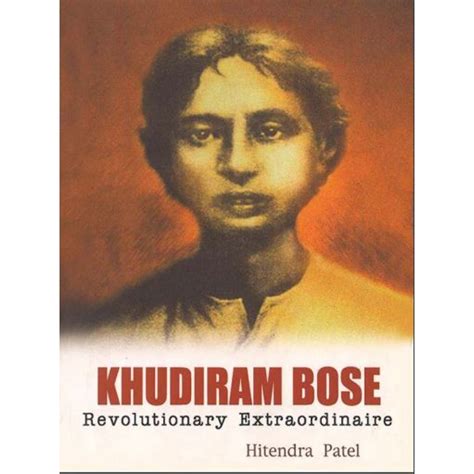 EBook KHUDIRAM BOSE REVOLUTIONARY EXTRAORDINAIRE Publication