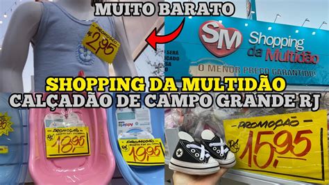 Tour E Achadinho Shopping Da Multid O Cal Ad O De Campo Grande Rj