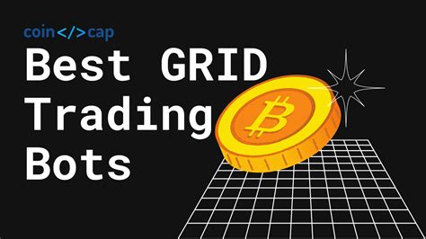 6 Best Crypto Grid Trading Bots Apps Make Automated Money January