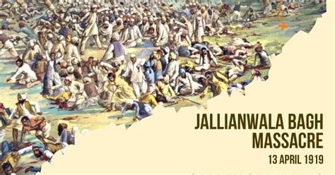 Jallianwala Bagh Massacre Anniversary A Dark Chapter In Indian History