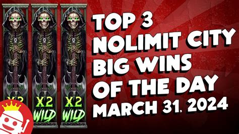 TOP 3 BIGGEST NOLIMIT CITY WINS OF THE DAY YouTube