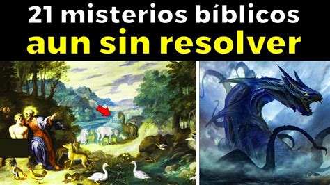 21 Misterios Bíblicos aún sin resolver La Ciencia No Ha Podido