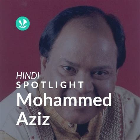 Mohammed Aziz - Spotlight - Latest Hindi Songs Online - JioSaavn