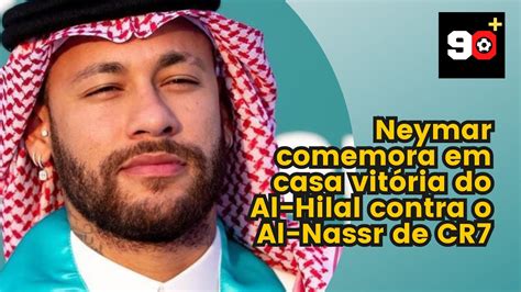 Neymar comemora em casa vitória do Al Hilal contra o Al Nassr de CR7